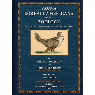 Item #C514R Fauna Boreali-Americana. Part Second: The Birds. William Swainson, John Richarson
