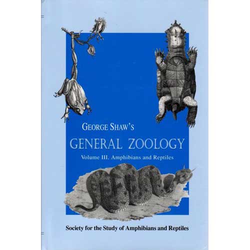 Item #C552 General Zoology or Systematic Natural History Vol. III. Amphibia. George Shaw.