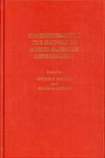 Item #CHNA1 Contributions to the History of North American Ornithology. [Volume I]. William E....