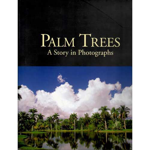 Item #D057 Palm Trees- A Story in Photographs. David Leaser.