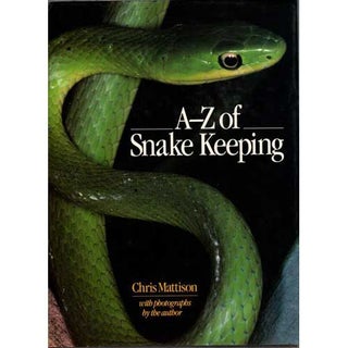 Item #D138 A-Z of Snake Keeping. Chris Mattison