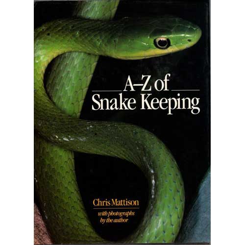 Item #D138 A-Z of Snake Keeping. Chris Mattison.