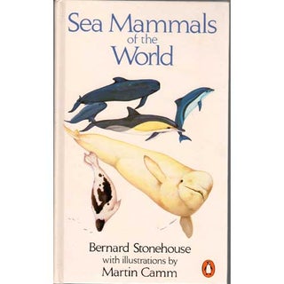 Item #D250 Sea Mammals of the World. Bernard Stonehouse