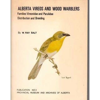 Item #D314 Alberta Vireos and Wood Warblers. W. Ray Salt