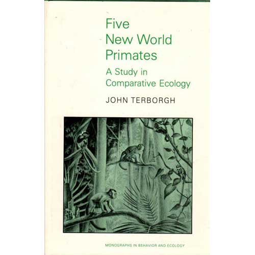 Item #D325 Five New World Primates A Study in Comparative Ecology. John Terborgh.