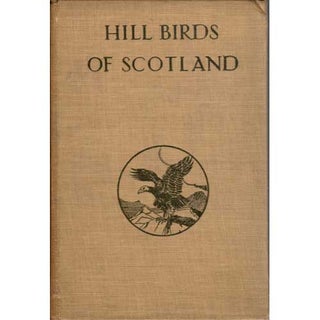 Item #D584 Hill Birds of Scotland. Seton Gordon