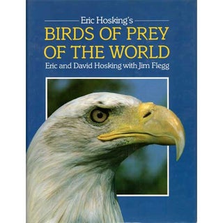 Item #E019 Eric Hosking's Birds of Prey of the World. Eric Hosking, David Hosking, Jim Flegg