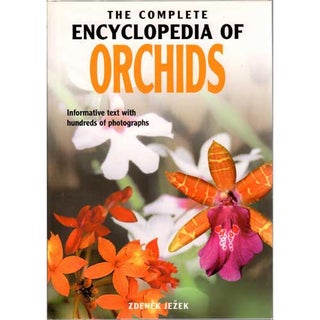 Item #E037 The Complete Encyclopedia of Orchids. Zdenek Jezek