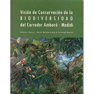 Item #E069 Vision de Conservacion de la Biodiversidad del Corredor Amboro - Madidi. Pierre L....