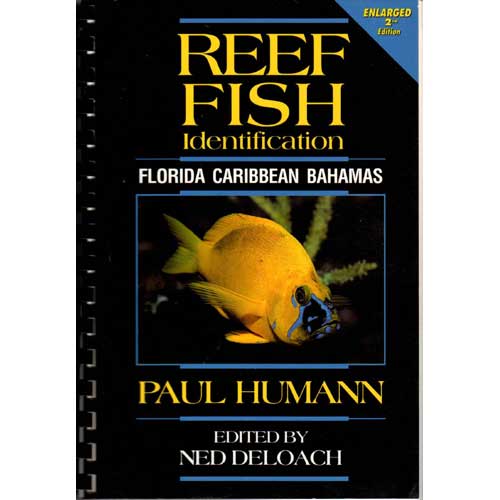 Item #E072 Reef Fish Identification-Florida Caribbean Bahamas [Second Edition]. Paul Humann.