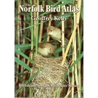 Item #E115 The Norfolk Bird Atlas. Geoffrey Kelly