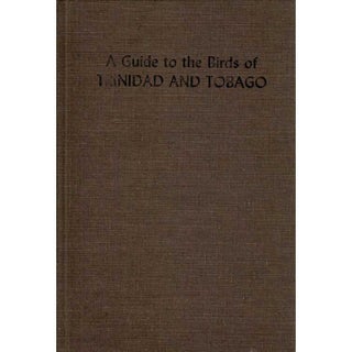 Item #E116 A Guide to the Birds of Trinidad and Tobago. Richard ffrench