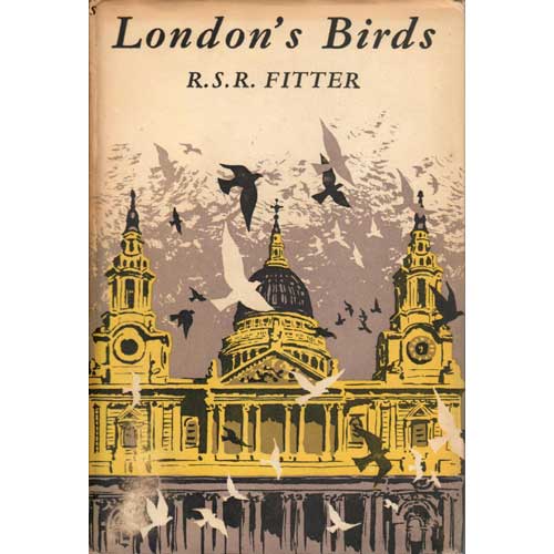 Item #E139 London's Birds. R. S. R. Fitter.