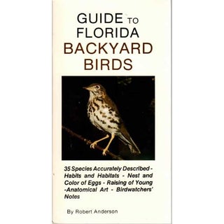 Item #E179 Guide to Florida Backyard Birds. Robert Anderson