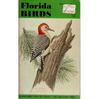Item #E207 Florida Birds: How to Atract, Feed and Know Them. James A. Tucker