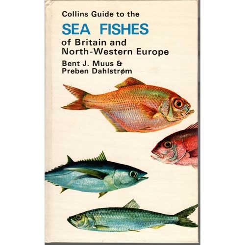 Item #E246 Collins Guide to Sea Fishes of Britain and North-Western Europe. Bent J. Muus, Preben Dahlstrom.