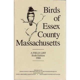 Item #E285 Birds of Essex County Massachusetts. Essex County Ornithological Club