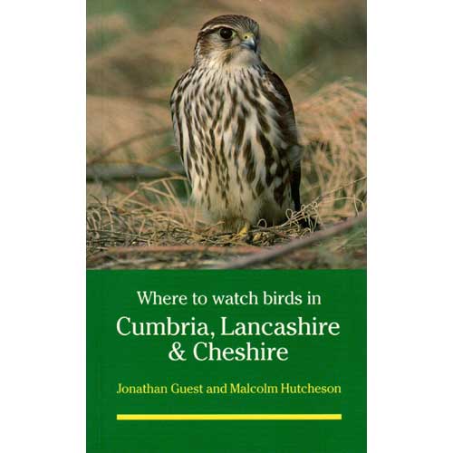 Item #E308 Where to Watch Birds in Cumbria, Lancashire and Cheshire [First Edition]. Jonathan Guest, Malcolm Hutcheson.
