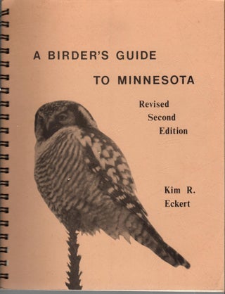 Item #E332 A Birder's Guide to Minnesota: Revised Second Edition. Kim R. Eckert