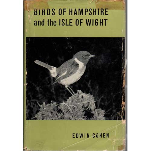 Item #E361 The Birds of Hampshisre and the Isle of Wight. Edwin Cohn.