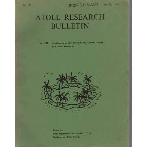 Item #E372 Atoll Research Bullein 127: Ornithology of the Marshall and Gilbert Islands. A. Binion Amerson, Jr.