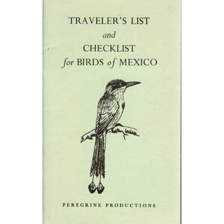 Item #E431 Traveler's List and Checklist for Birds of Mexico. Ronald H. Wauer, James A. Tucker