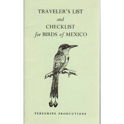 Item #E431 Traveler's List and Checklist for Birds of Mexico. Ronald H. Wauer, James A. Tucker.