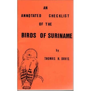 Item #E433 An Annotated Checklist of the Birds of Suriname. Thomas H. Davis