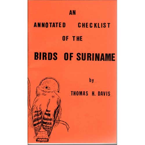 Item #E433 An Annotated Checklist of the Birds of Suriname. Thomas H. Davis.