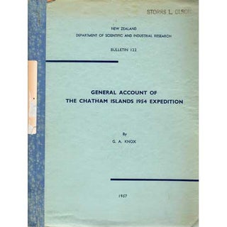 Item #E443 General Account of the Chatham Islands 1954 Expedition. G. A. Knox