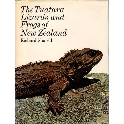 Item #E449 The Tuatara Lizards and Frogs of New Zealand. Richard Sharell.