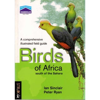Item #E511 Birds of Africa South of the Sahara, First Edition. Ian Sinclair, Peter Ryan