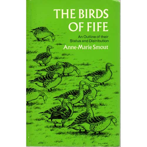 Item #E522 The Birds of Fife-An Outline of Their Status and Distribution. Anne-Marie Smout.