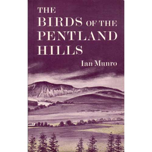 Item #E526 The Birds of the Pentland Hills. Ian Munro.