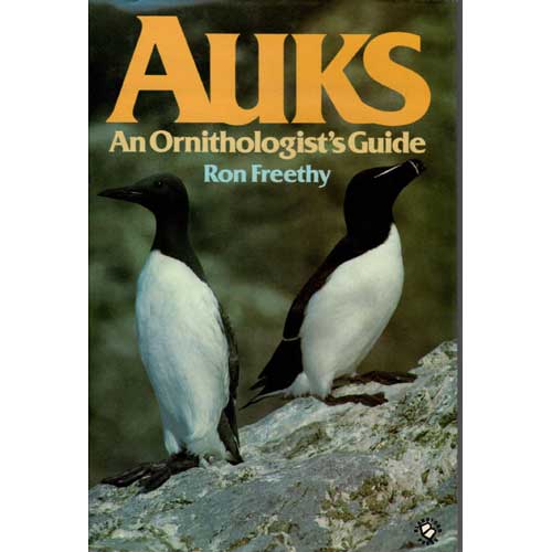 Item #E542 Auks: An Ornithologist's Guide. Ron Freethy.