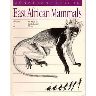 Item #EAMI East African Mammals. Volume I: An Atlas of Evolution in Africa. Jonathan Kingdon