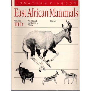 Item #EAMIIID East African Mammals. Volume III Part D (Bovids). Jonathan Kingdon