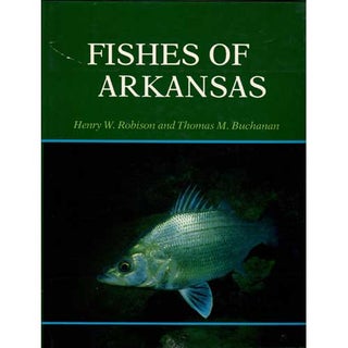 Item #F159 Fishes of Arkansas. Henry W. Robinson
