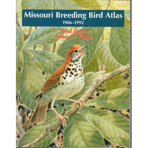 Item #F171 Missouri Breeding Bird Atlas: 1986-1992. Brad Jacobs, James D. Wilson.