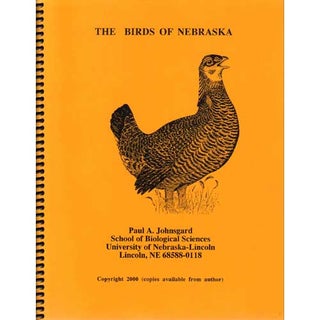 Item #F172 The Birds of Nebraska. Paul A. Johnsgard