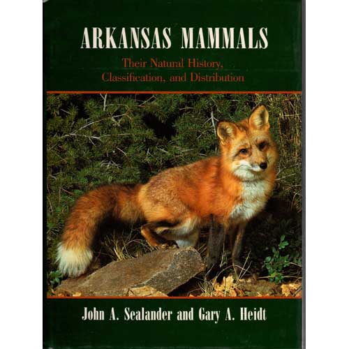 Arkansas Mammals | John A. Sealander, Gary A. Heidt