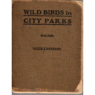 Item #F267 Wild Birds in City Parks [Revised Edition]. Alice and Herbert Walter