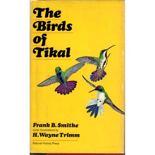 Item #G035H The Birds of Tikal. Frank B. Smithe