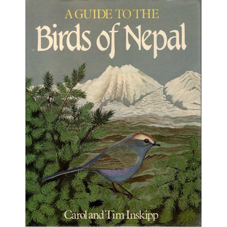 Item #G049 A Guide to the Birds of Nepal. Carol and Tim Inskipp.