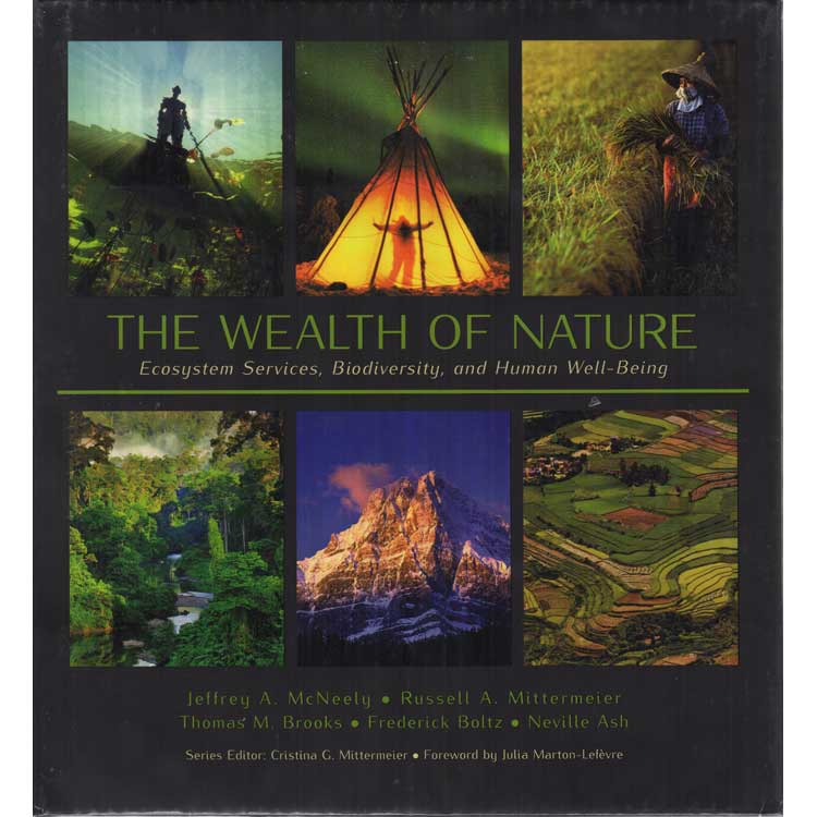 Item #G078 The Wealth of Nature. Jeffrey A. McNeely, Russell A. Mittermeier, Thomas M. Brooks, Frederick Bolts, Neville Ash.