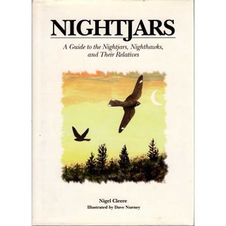 Item #G144 Nightjars: A Guide to the Nightjars and Related Nightbirds. Nigel Cleere
