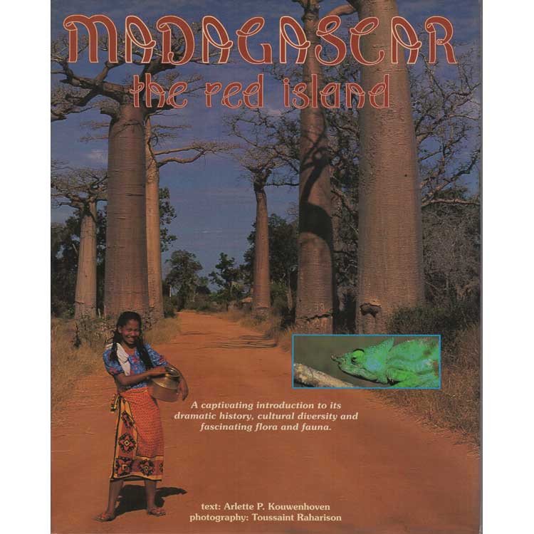 Item #G157 Madagascar: the Red Island. Arlette Kouwenhoven, Pl.