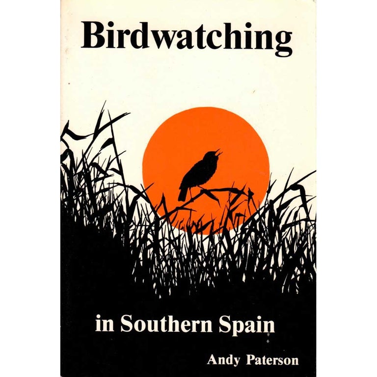 Item #G283 Birdwatching in Southern Spain. Andy Paterson.