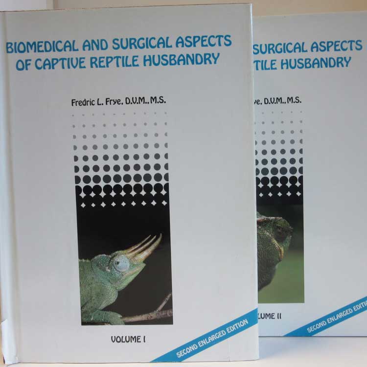 Item #G326 Biomedical and Surgical Aspects of Captive Reptile Husbandry - 2Vol. Set. Fredric L. Frye.