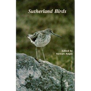 Item #G357 Sutherland Birds: A Guide to the Status and Ecology of Birds in Sutherland District....